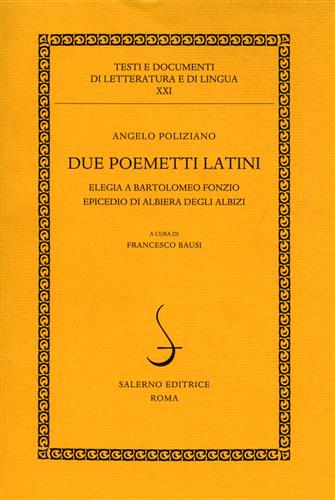 9788884024206-Due poemetti latini. Elegia a Bartolomeo Fonzio. Epicedio di Albiera degli Albiz
