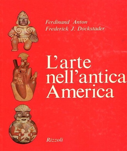L'arte dell' antica america (200 a.C.-1500 d.C).