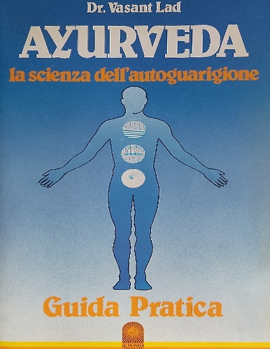 9788880930112-Ayurveda. La Scienza dell'Autoguarigione. Guida pratica.