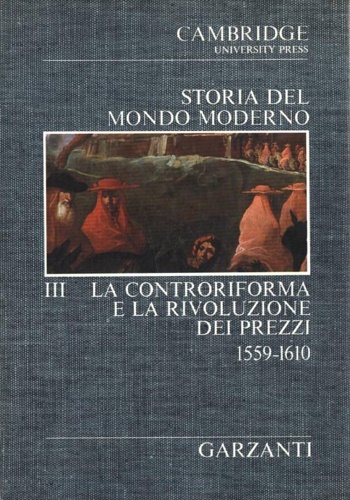 La Controriforma e la rivoluzione dei prezzi. 1559-1610.