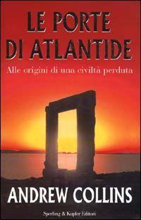 9788820030728-Le porte di Atlantide. Alle origini di una civiltà perduta.