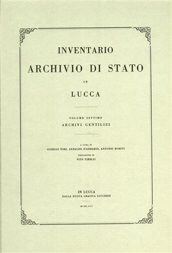 Inventario Archivio di Stato in Lucca. Vol.VII: Archivi Gentilizi.