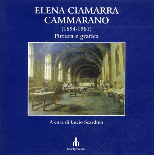 Elena Ciamarra Cammarano (1894-1981). Pittura e grafica.