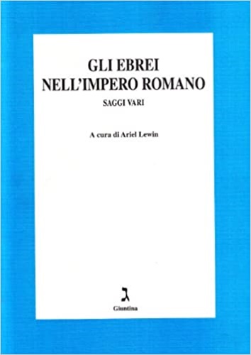 9788880571209-Gli ebrei nell'Impero Romano. Saggi vari.