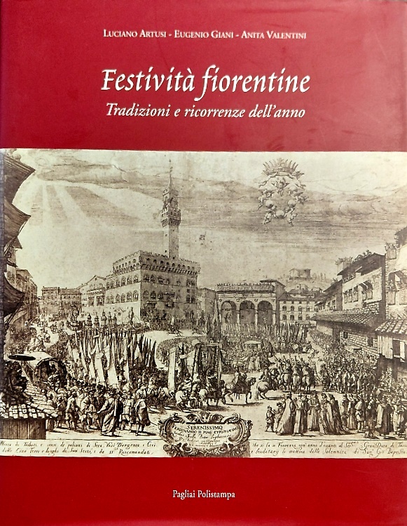 9788883046797-Festività fiorentine. Tradizioni e ricorrenze dell'anno.