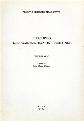L'Archivio dell'Amministrazione Torlonia. Inventario.