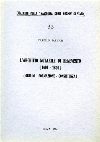 L'Archivio Notarile di Benevento (1401-1860) (Origine-Formazione-Consistenza).