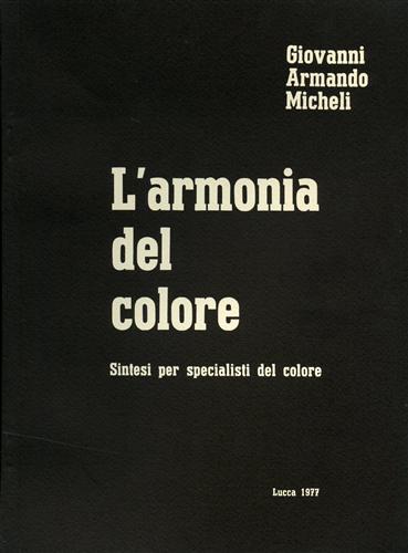 L'armonia del colore, sintesi per gli specialisti del colore.