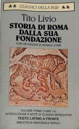 9788817123655-Storia di Roma dalla sua fondazione. Vol.I: libri I-II.