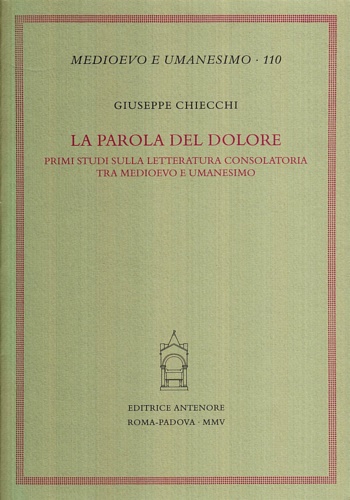 9788884555984-La parola del dolore. Primi studi sulla letteratura consolatoria tra Medioevo e