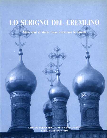 9788824003117-Lo scrigno del Cremlino. Mille anni di storia attraverso le monete.