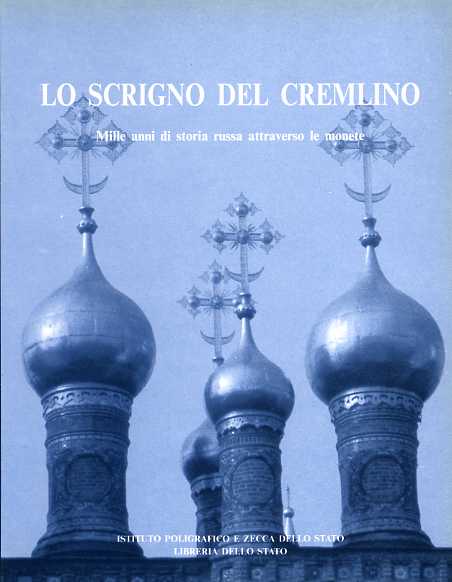 9788824003117-Lo scrigno del Cremlino. Mille anni di storia attraverso le monete.