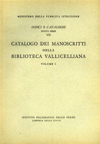Catalogo dei Manoscritti della Biblioteca Vallicelliana. Vol.I.
