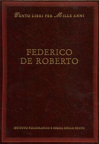 9788824019248-Federico de Roberto. Dall'indice: Cronologia della vita e delle opere, Vita e op