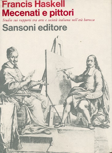 Mecenati e Pittori. Studio sui rapporti tra Arte e Società Italiana nell'età Bar