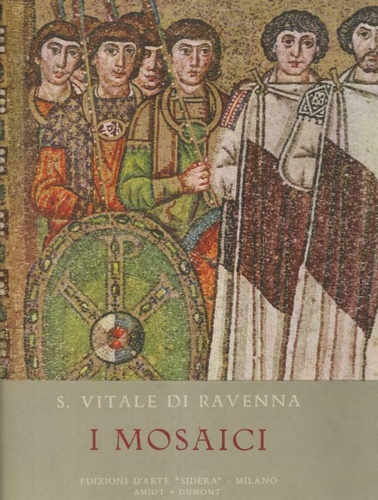 S.Vitale di Ravenna. I mosaici.
