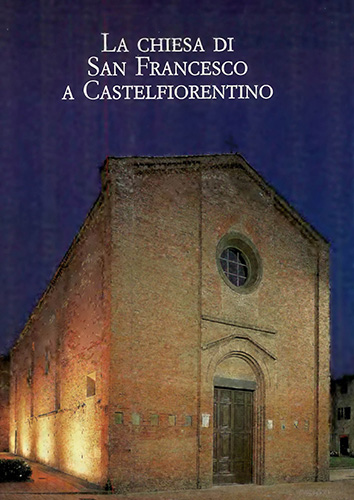 9788822255112-La chiesa  di San Francesco a Castelfiorentino.