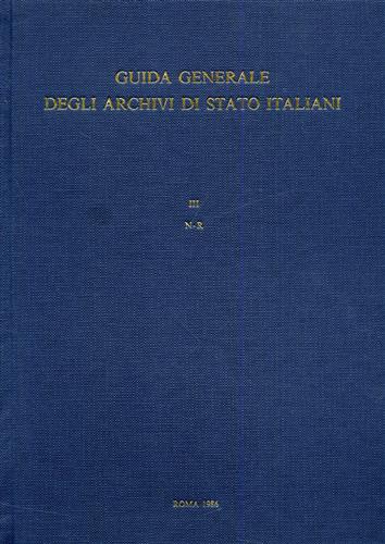Guida Generale degli Archivi di Stato Italiani. Vol.III: N-R.