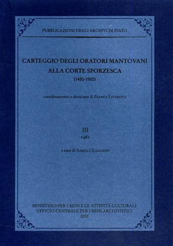 9788871251905-Carteggio degli oratori mantovani alla corte sforzesca 1450-1500. Vol.III: 1461.