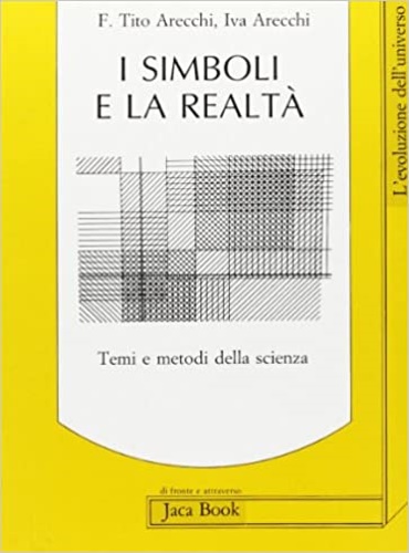 9788816402652-I simboli e la realtà. Temi e metodi della scienza.