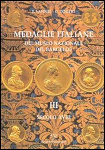 9788859600060-Medaglie italiane del Museo Nazionale del Bargello.Volume III: secolo XVIII.