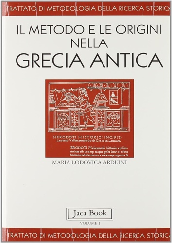 9788816404021-Trattato di metodologia della ricerca storica. Vol.I: Il metodo e le origini nel