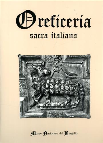 9788872420294-Oreficeria sacra italiana. Catalogo completo di tutta l'oreficeria sacra italian