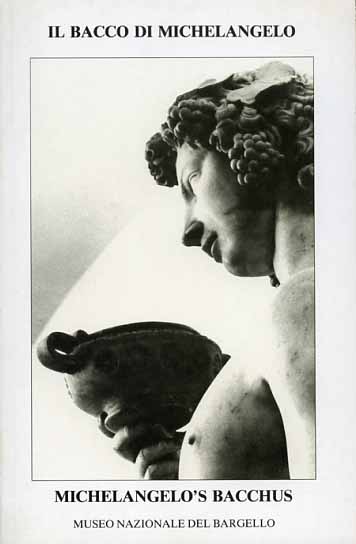 9788872420584-Il Bacco di Michelangelo Buonarroti . Michelangelo's Bacchus.