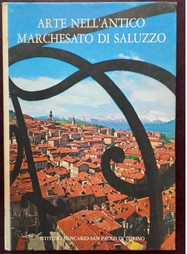 Arte nell'antico marchesato di Saluzzo.