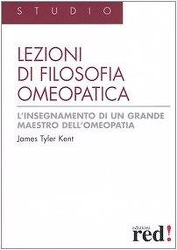 9788874472024-Lezioni di filosofia omeopatica.  L'insegnamento di un grande maestro dell' omeo