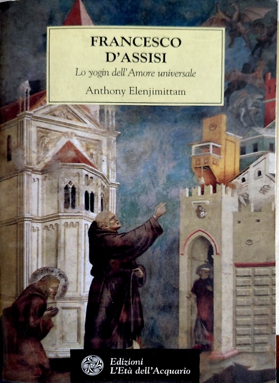 9788871360461-San Francesco d'Assisi. Lo yoghi dell'Amore cosmico.