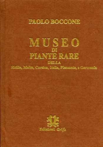 Museo di piante rare della Sicilia, Malta, Corsica, Italia, Piemonte e Germania.