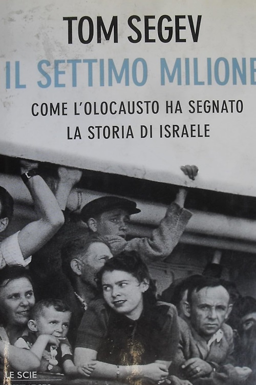 9788804489559-Il settimo milione. Come l'Olocausto ha segnato la storia di Israele.