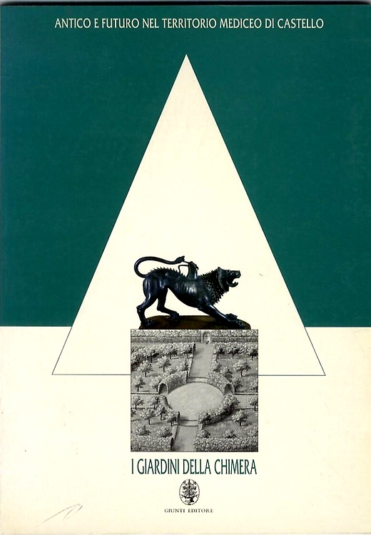 9788809200340-I giardini della chimera. Antico e futuro nel territorio mediceo di Castello.