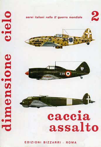 Caccia assalto 2: CR25, Ca.335/Ca.355, Ro 57,S.S.4. F.4/F.6, Re.2001, C.202, Re.