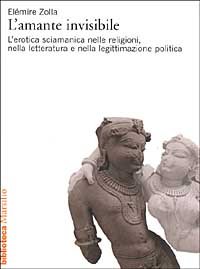 9788831748834-L'amante invisibile. L'erotica sciamanica nelle religioni, nella letteratura e n
