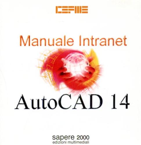 Manuale intranet Autocad 14. CD-ROM.