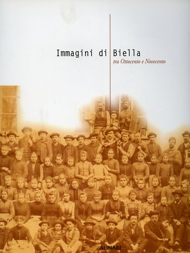 9788872922163-Immagini di Biella tra Ottocento e Novecento.