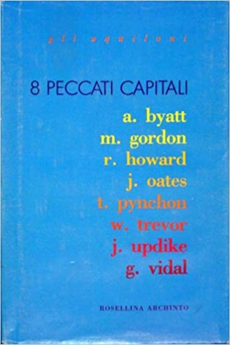 9788877681188-Otto peccati capitali. Scritti di: A.S.Byatt, M.Gordon, R.Howard, J.C.Oates, T.P