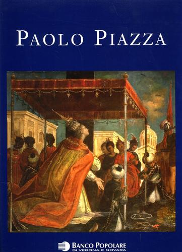 Paolo Piazza. Pittore cappuccino nell'età della Controriforma tra conventi e cor