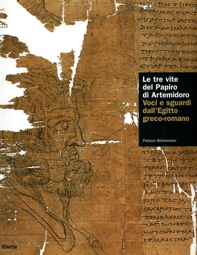 9788837041304-Le tre vite del papiro di Artemidoro. Voci e sguardi dall'Egitto greco-romano.