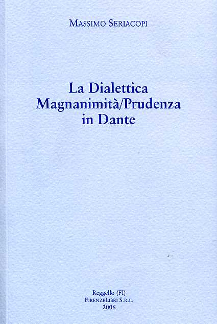 9788876220289-La Dialettica Magnanimità / Prudenza in Dante.