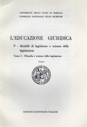 L'educazione giuridica. V:Modelli di legislatore e scienza della legislazione. T