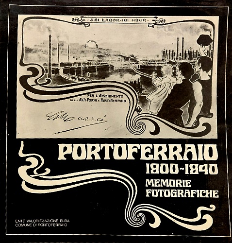 Portoferraio 1900-1940. Memorie fotografiche.