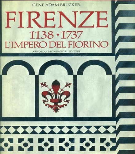 9788804224884-Firenze 1138- 1737. L'impero del fiorino.