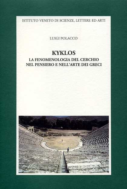 9788886166607-Kyklos. La fenomenologia del cerchio nel pensiero e nell'arte dei Greci.