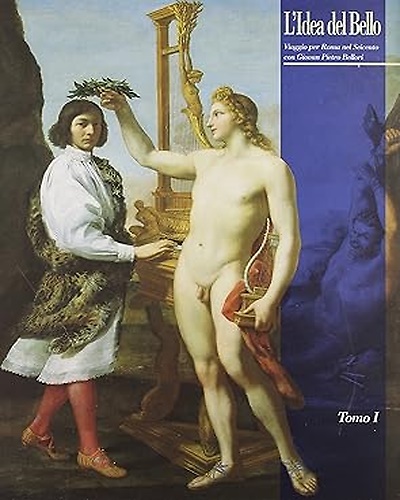L' idea del bello. Viaggio per Roma nel Seicento con Giovan Pietro Bellori.