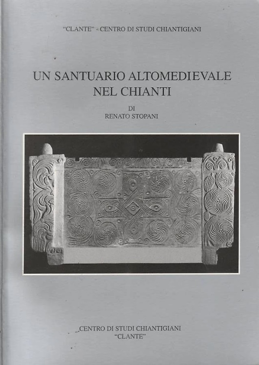 Un santuario altomedievale nel Chianti.