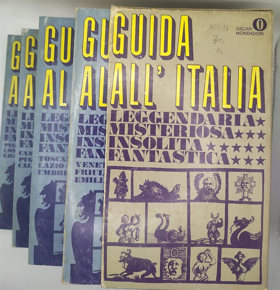 Guida all'Italia leggendaria, misteriosa, insolita, fantastica.