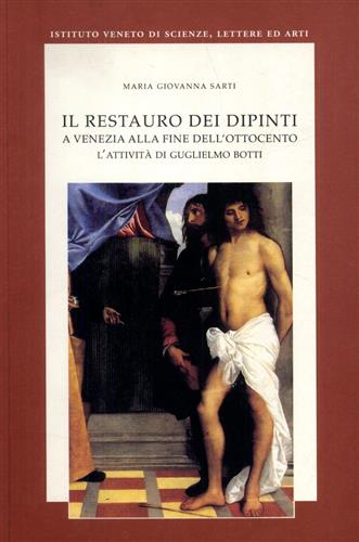 9788888143330-Il restauro dei dipinti a Venezia alla fine dell'Ottocento. L'attività di Guglie